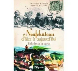 Neufchateau, d&rsquo;hier a aujourd&rsquo;hui
