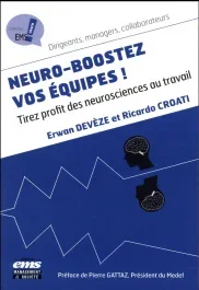 Neuro-boostez vos équipes ! Tirez profit des neurosciences au travail