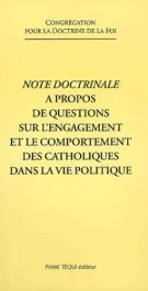 Note doctrinale à propos de questions sur l&rsquo;engagement et le comportement des catholiques dans la vi