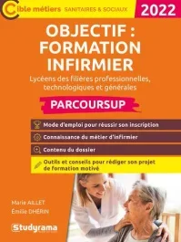 Objectif : formation infirmier avec parcoursup. Edition 2022