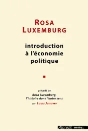 Oeuvres complètes. Tome 1, Introduction à l&rsquo;économie politique précédée de Rosa Luxemburg, l&rsquo;histoir