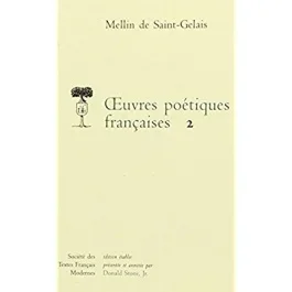 Oeuvres poétiques françaises. Tome 2