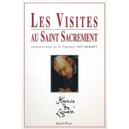 Oeuvres spirituelles de saint Alphonse de Liguori : Visites au Saint Sacrement