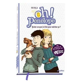 Oh Pénélope ! Tome 7 : Qu&rsquo;est-ce que j&rsquo;ai fait pour mériter ça ?