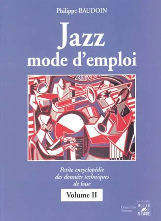 Outre Mesure Baudoin Philippe – Jazz Mode D’emploi Vol.2