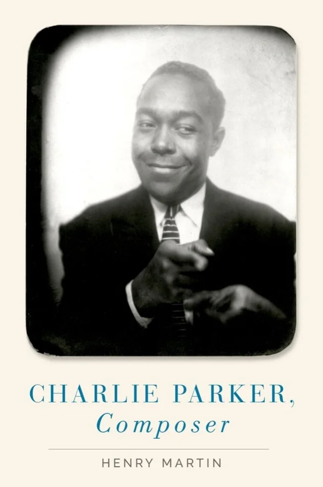 Oxford University Press Henry Min – Charlie Parker, Composer