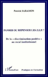 Panser ou repenser les ZEP. De la « discrimination positive » au recul institutionnel