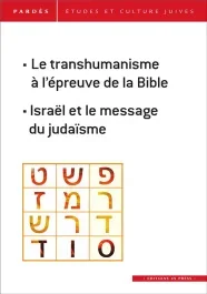 Pardès N° 63 : Le transhumanisme à l&rsquo;épreuve de la Bible ; Israël et le message du judaïsme