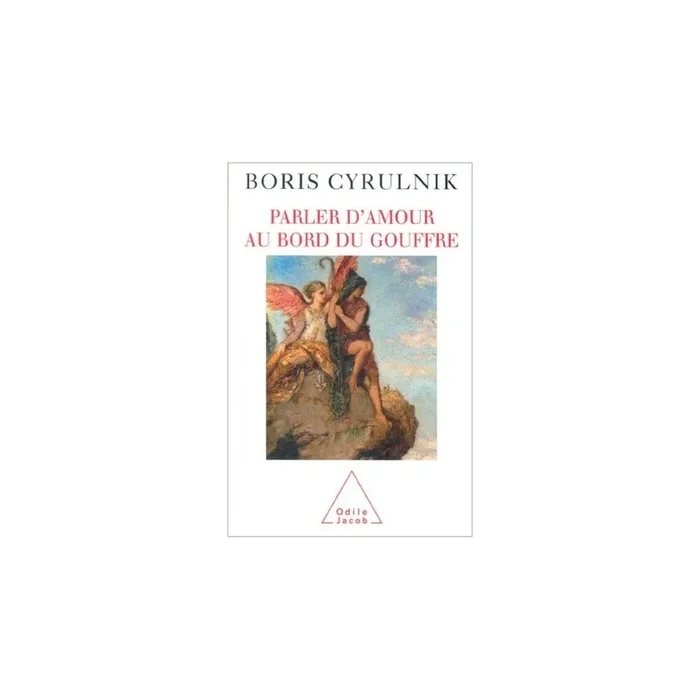 Parler d&rsquo;amour au bord du gouffre
