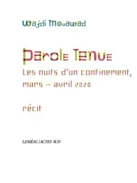 Parole tenue. Les nuits d&rsquo;un confinement, mars-avril 2020