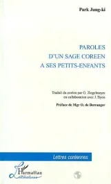 Paroles d&rsquo;un sage coréen a ses petits-enfants