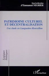 Patrimoine culturel et décentralisation. Une étude en Languedoc-Roussillon