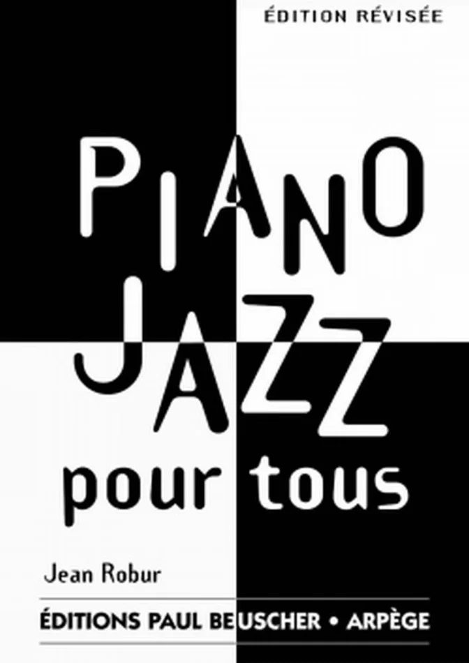 Paul Beuscher Publications Robur Jean – Piano Jazz Pour Tous