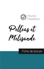 Pelléas et Mélisande de Maurice Maeterlinck (fiche de lecture et analyse complète de l&rsquo;oeuvre)
