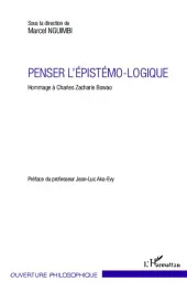 Penser l&rsquo;épistémo-logique. Hommage à Charles Zacharie Bowao