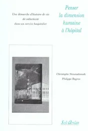 Penser la dimension humaine à l&rsquo;hôpital. Une démarche d&rsquo;histoire de vie de collectivité dans un serv