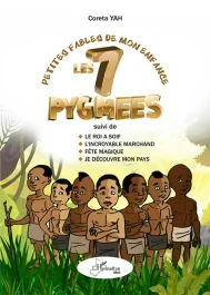 Petites fables de mon enfance. Les 7 pygmées suivi de Le roi a soif, L&rsquo;Incroyable marchand, Fête mag