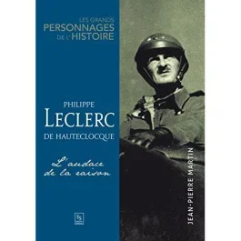 PHILIPPE LECLERC DE HAUTECLOCQUE – L&rsquo;AUDACE DE LA RAISON
