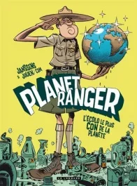 PLANET RANGER – TOME 1 – L&rsquo;ECOLO LE PLUS CON DE LA PLANETE
