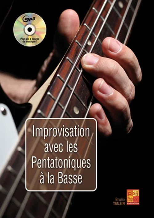 Play Music Publishing Tauzin Bruno – Improvisation Avec Les Pentatoniques A La Basse + CD