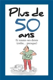 Plus de 50 ans