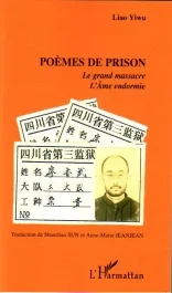 Poèmes de prison. Le grand massacre ; L&rsquo;Ame endormie