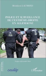 Police et surveillance de l&rsquo;extrême-droite en Allemagne
