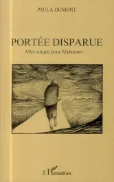 Portée disparue. Aller simple pour Alzheimer