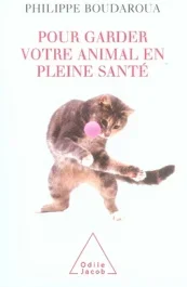 Pour garder votre animal en pleine santé
