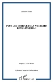 Pour une éthique de la « visibilité » dans l&rsquo;invisible