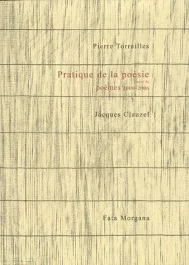 Pratique de la poésie. Suivi de poèmes 2000-2006