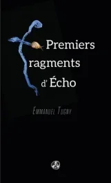 Premiers fragments d&rsquo;Echo