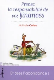 Prenez la responsabilité de vos finances. Et osez l&rsquo;abondance !