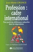 Profession cadre international. Tirer profit des différences culturelles dans les négociations