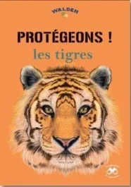 Protégeons les tigres