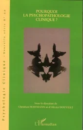 Psychologie clinique – Nouvelle série N° 20, hiver 2005 : Pourquoi la psychopathologie clinique ?