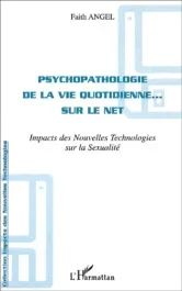 Psychopathologie de la vie quotidienne… sur le net. Impact des nouvelles technologies sur la sexua