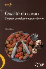QUALITE DU CACAO. L&rsquo;IMPACT DU TRAITEMENT POST-RECOLTE