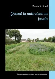 Quand la nuit vient au jardin. Emotions déplaisantes et ephexis du jardinage agroécologique
