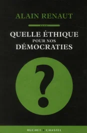 Quelle éthique pour nos démocraties ?