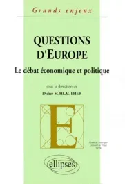 QUESTIONS D&rsquo;EUROPE. Le débat économique et politique