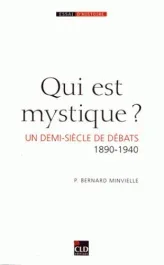Qui est mystique ? Un demi-siècle de débats (1890-1940)