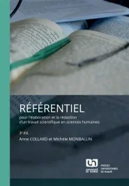Référentiel pour l&rsquo;élaboration et la rédaction d&rsquo;un travail scientifique en sciences humaines. 3e éd