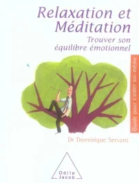 Relaxation et méditation. Trouver son équilibre émotionnel