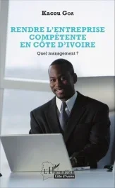 Rendre l&rsquo;entreprise compétente en Côte d&rsquo;Ivoire. Quel management ?