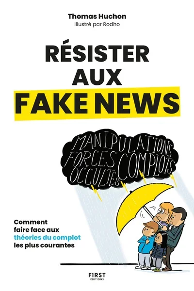 Résister aux fake news – Comment faire face aux théories du complot les plus courantes