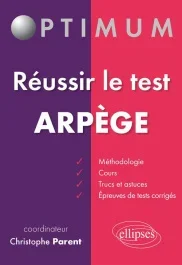 Réussir le test ARPEGE. Méthodologie, trucs et astuces