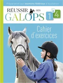 Réussir ses Galops 1 à 4. Cahier d&rsquo;exercices