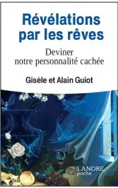 Révélations par les rêves. Deviner notre personnalité cachée