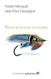 REVES DE PLUMES ET D&rsquo;ECAILLES